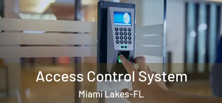  Access Control System Miami Lakes-FL
