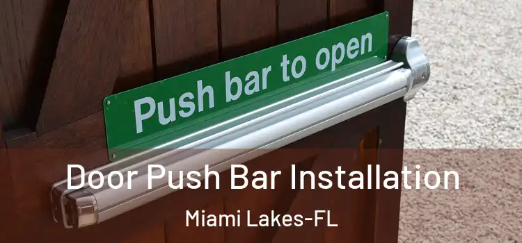  Door Push Bar Installation Miami Lakes-FL