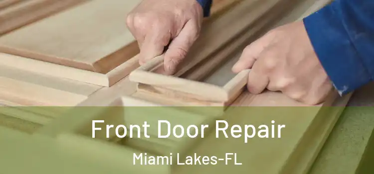  Front Door Repair Miami Lakes-FL