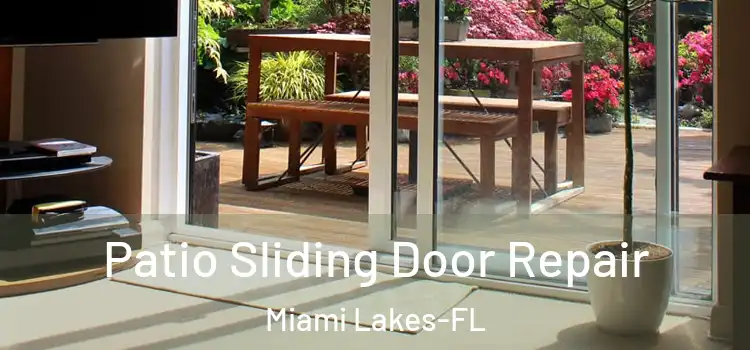  Patio Sliding Door Repair Miami Lakes-FL