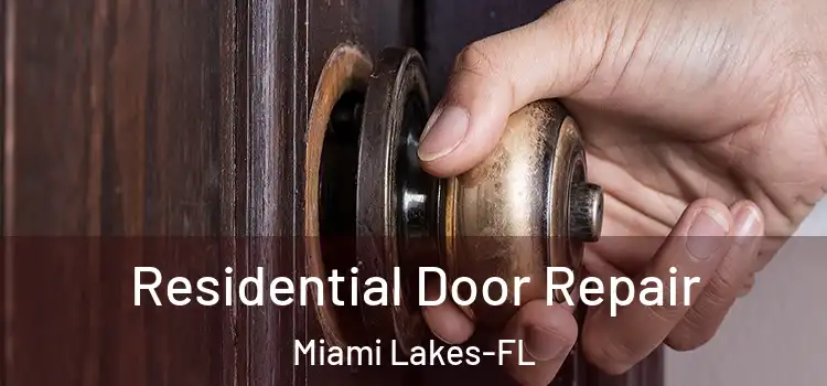  Residential Door Repair Miami Lakes-FL